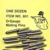 Gargraves 801 O Guage Mating Pin -Lionel Shop 801 o pins